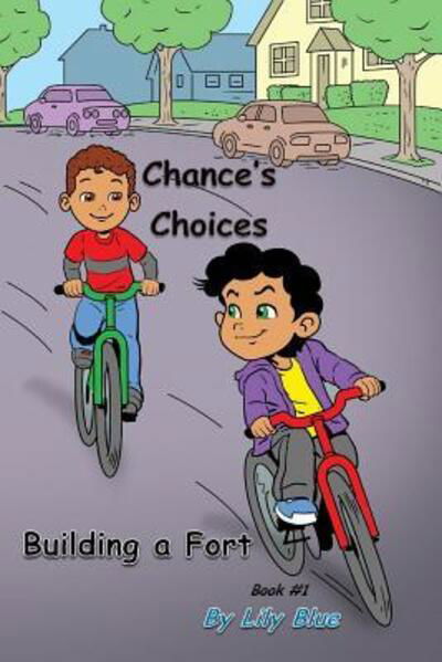 Cover for Lily Blue · Chance's Choices : Building a Fort (Paperback Bog) (2017)