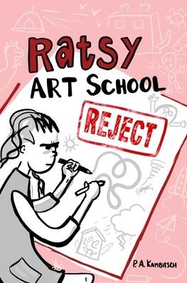 Cover for P A Kambitsch · Ratsy, Art School Reject (Pocketbok) (2021)