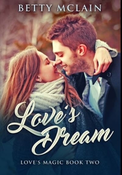 Cover for Betty McLain · Love's Dream (Hardcover Book) (2021)