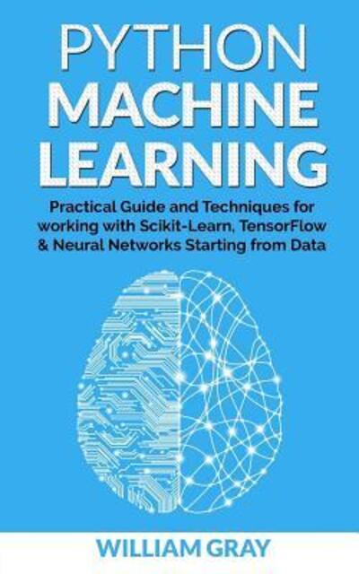 Cover for William Gray · Python Machine Learning (Paperback Book) (2019)