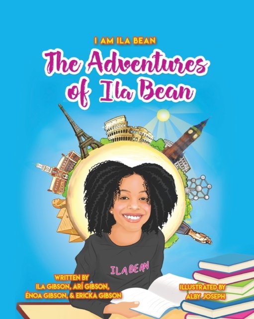 Cover for Gibson, Ericka ?noa and Ar? · The Adventures of Ila Bean - I Am Ila Bean (Pocketbok) (2020)