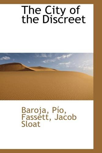 Cover for Baroja Pío · The City of the Discreet (Paperback Book) (2009)