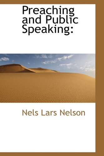 Cover for Nels Lars Nelson · Preaching and Public Speaking (Inbunden Bok) (2009)