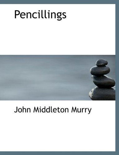 Cover for John Middleton Murry · Pencillings (Paperback Book) (2010)