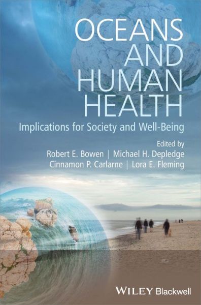 Cover for Robert Bowen · Oceans and Human Health: Implications for Society and Well-Being (Hardcover Book) (2014)