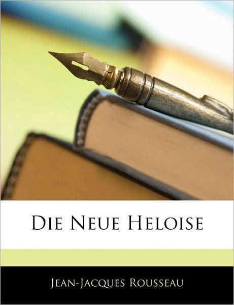 Cover for Rousseau · Die Neue Heloise, Dritter Band (Book)