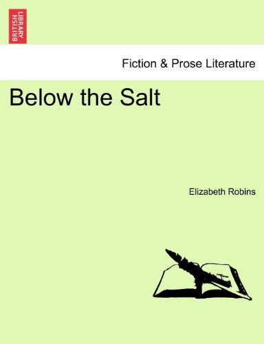 Cover for Elizabeth Robins · Below the Salt (Paperback Book) (2011)