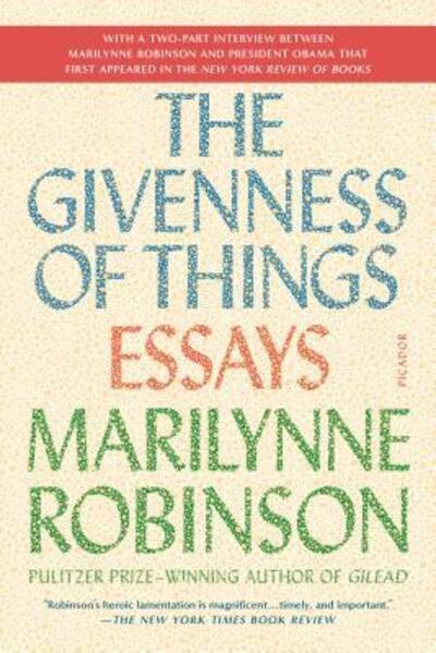 Cover for Marilynne Robinson · The Givenness of Things: Essays (Pocketbok) (2016)