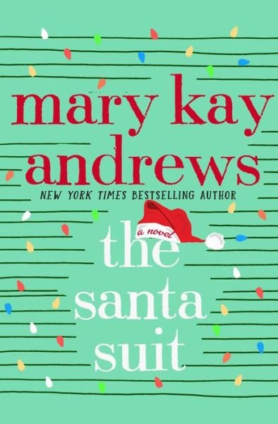 Cover for Mary Kay Andrews · The Santa Suit: A Novel (Hardcover Book) (2021)