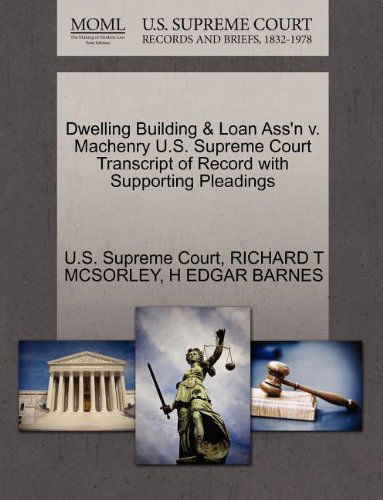 Cover for H Edgar Barnes · Dwelling Building &amp; Loan Ass'n V. Machenry U.s. Supreme Court Transcript of Record with Supporting Pleadings (Paperback Book) (2011)