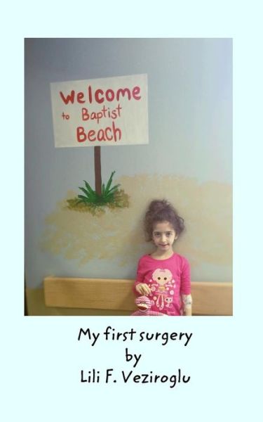 Cover for Lili F Veziroglu · My First Surgery (Paperback Book) (2015)