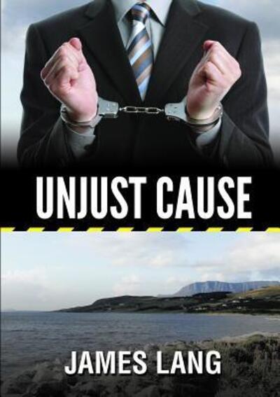 Cover for James Lang · Unjust Cause (Paperback Book) (2015)