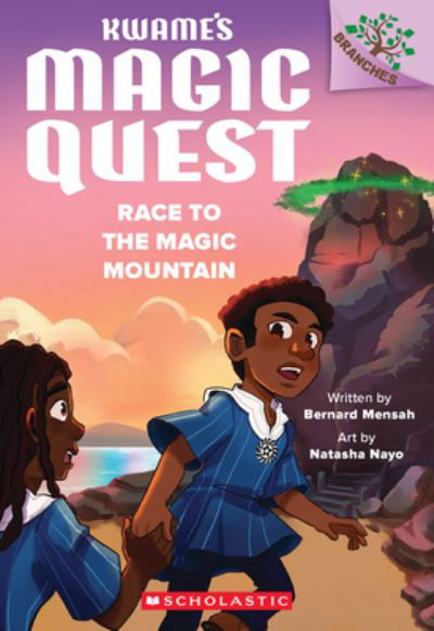 Race to the Magic Mountain - Bernard Mensah - Książki - Scholastic, Incorporated - 9781338843316 - 6 sierpnia 2024