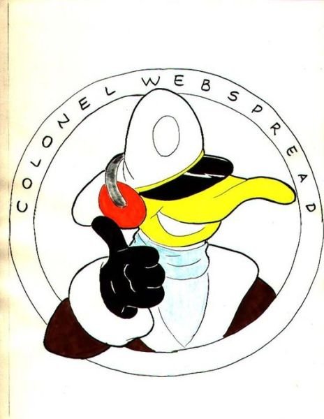 Dr Robert C Worstell · The Completely Unauthorized Adventures of Colonel Webspread (Pocketbok) (2017)