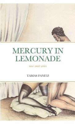 Cover for Tamas Panitz · Mercury in Lemonade (Paperback Book) (2022)
