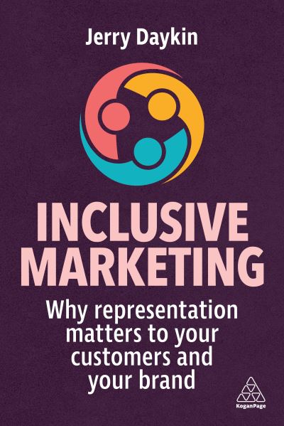 Cover for Jerry Daykin · Inclusive Marketing: Why Representation Matters to Your Customers and Your Brand (Paperback Book) (2022)
