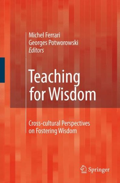 Cover for Michel Ferrari · Teaching for Wisdom: Cross-cultural Perspectives on Fostering Wisdom (Gebundenes Buch) [2008 edition] (2008)