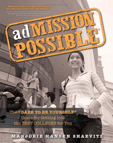 Cover for Marjorie Hansen Shaevitz · Admission Possible: the &quot;Dare to Be Yourself&quot; Guide for Getting into the Best Colleges for You (Paperback Book) (2012)