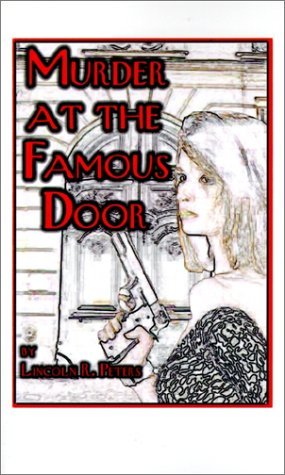 Cover for Lincoln R. Peters · Murder at the Famous Door (Gebundenes Buch) (2002)