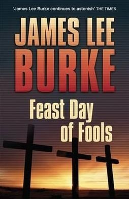 Cover for Burke, James Lee (Author) · Feast Day of Fools - Hackberry Holland (Paperback Bog) (2012)