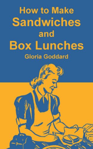 Cover for Gloria Goddard · How to Make Sandwiches and Box Lunches (Paperback Book) (2006)