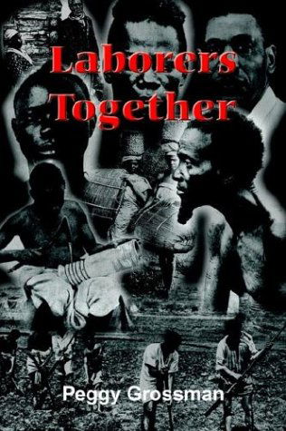 Cover for Peggy Grossman · Laborers Together (Paperback Book) (2003)