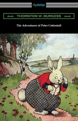 Cover for Thornton W Burgess · The Adventures of Peter Cottontail (Paperback Book) (2020)