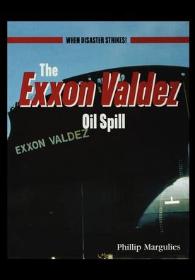 Cover for Phillip Margulies · The EXXON Valdezoil Spill (Paperback Book) (2003)