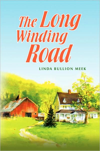 Cover for Linda Bullion Meek · The Long Winding Road (Innbunden bok) (2008)
