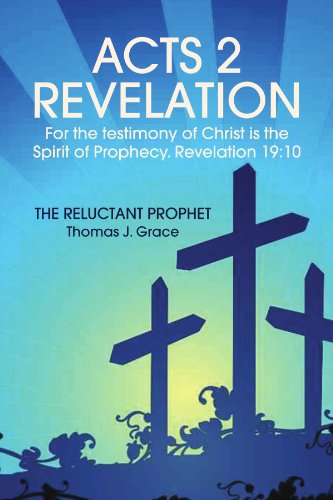 Cover for Thomas J Grace · Acts 2 Revelation: for the Testimony of Christ is the Spirit of Prophecy. Revelation 19:10 (Paperback Book) (2009)