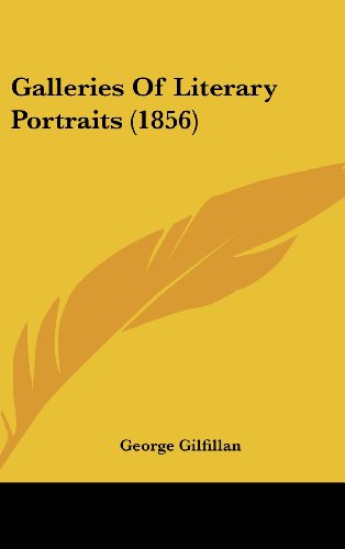 Cover for George Gilfillan · Galleries of Literary Portraits (1856) (Hardcover Book) (2008)