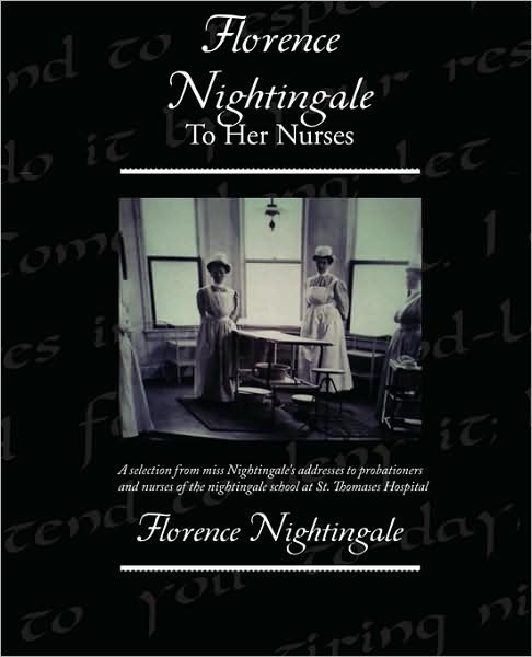 Cover for Florence Nightingale · Florence Nightingale to Her Nurses (Paperback Book) (2009)