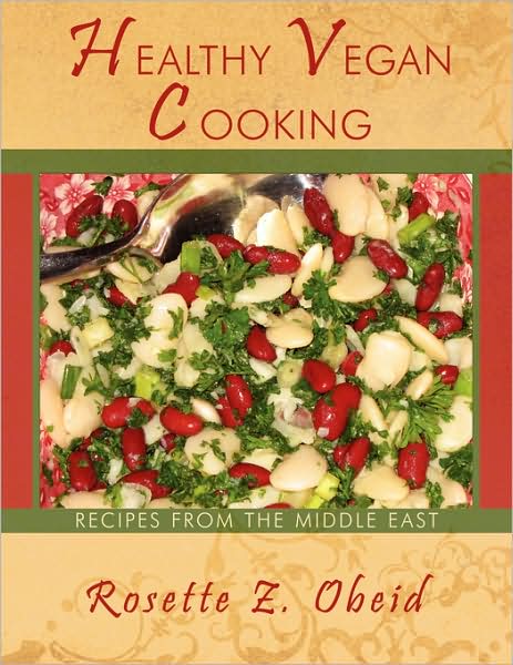 Cover for Rosette Z. Obeid · Healthy Vegan Cooking: Recipes from the Middle East (Paperback Bog) (2008)