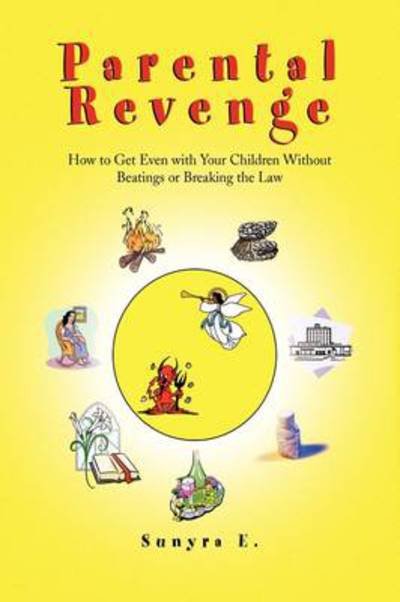 Cover for Sunyra E · Parental Revenge (Hardcover Book) (2009)