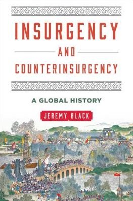 Cover for Jeremy Black · Insurgency and Counterinsurgency: A Global History (Hardcover Book) (2016)