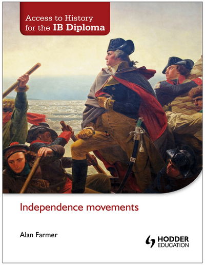 Cover for Alan Farmer · Access to History for the IB Diploma: Independence movements - Access to History (Paperback Book) (2013)