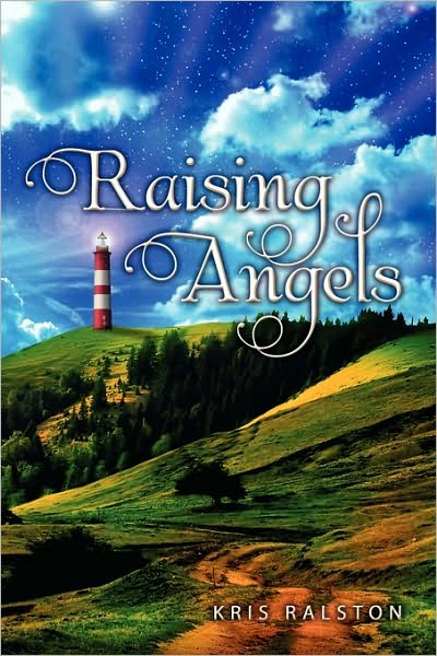 Cover for Kris Ralston · Raising Angels (Paperback Book) (2010)