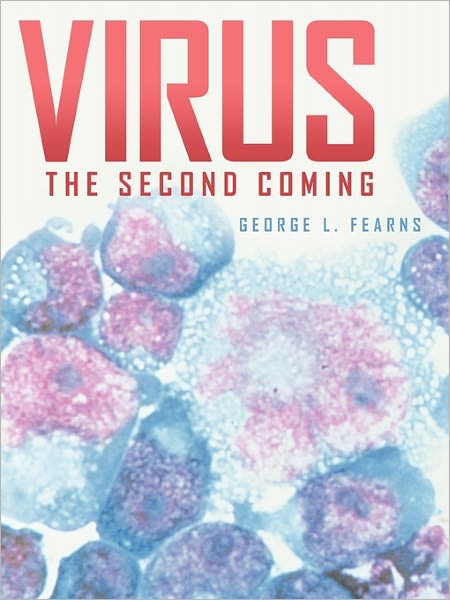 Cover for George L Fearns · Virus: the Second Coming (Paperback Book) (2011)