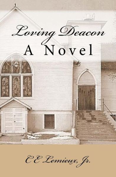 Cover for C E Lemieux Jr · Loving Deacon (Paperback Book) (2011)