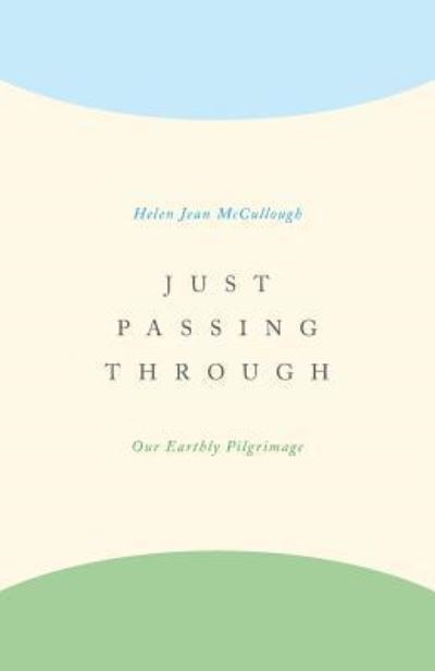 Cover for Helen Jean McCullough · Just Passing Through (Paperback Bog) (2016)