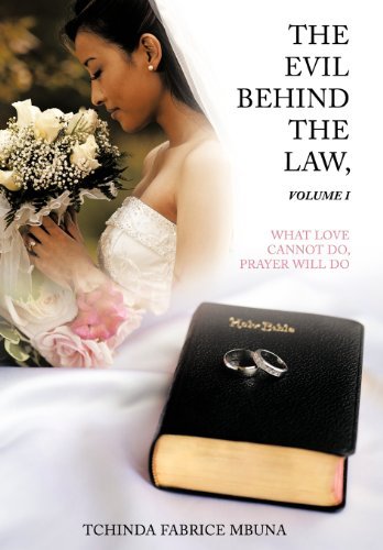 Cover for Tchinda Fabrice Mbuna · The Evil Behind the Law,volume I: What Love Cannot Do, Prayer Will Do (Hardcover bog) (2012)