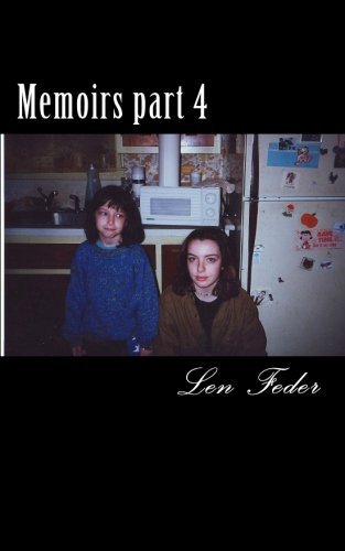 Cover for Len Feder · Memoirs Part 4: 1987 - 1993 (Volume 4) (Pocketbok) (2013)