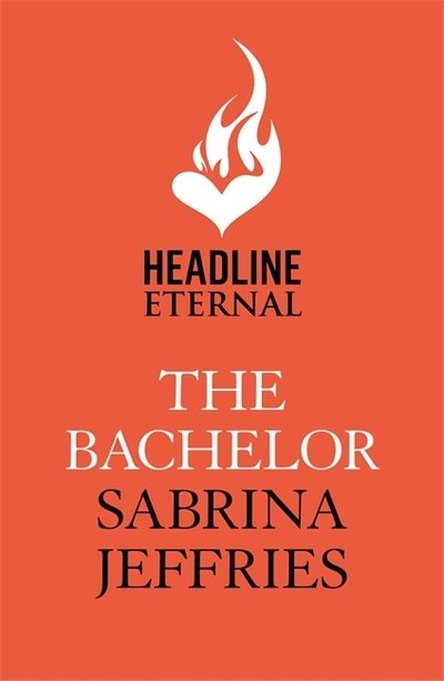 Cover for Sabrina Jeffries · The Bachelor: An enthralling historical from the queen of sexy Regency romance! - Duke Dynasty (Paperback Bog) (2020)