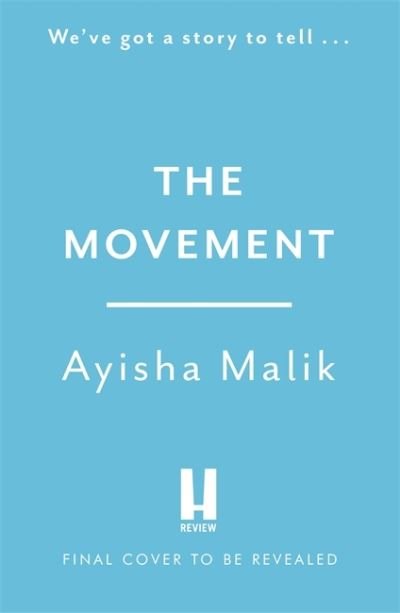 Cover for Ayisha Malik · The Movement: how far will she go to make herself heard? (Innbunden bok) (2022)