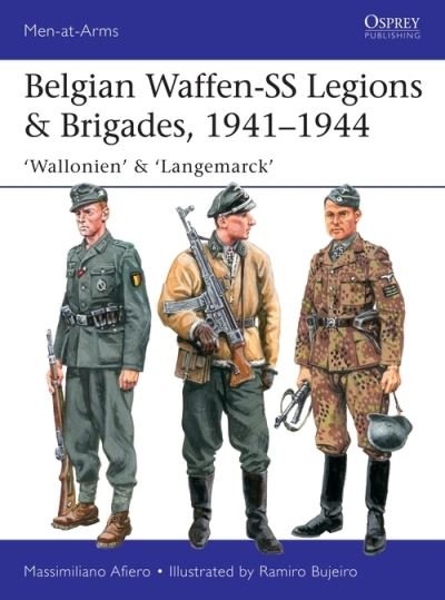 Cover for Afiero, Massimiliano (Author) · Belgian Waffen-SS Legions &amp; Brigades, 1941–1944: Wallonie, Wallonien, Flandern &amp; Langemarck - Men-at-Arms (Paperback Bog) (2021)