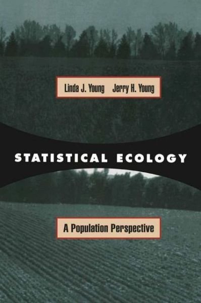 Cover for Linda J. Young · Statistical Ecology (Taschenbuch) [Softcover reprint of the original 1st ed. 1998 edition] (2013)