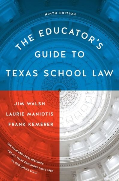 Cover for Jim Walsh · The Educator's Guide to Texas School Law: Ninth Edition (Taschenbuch) [Ninth edition] (2018)