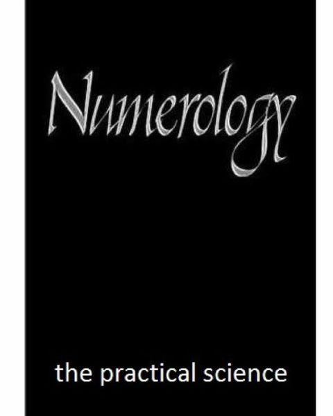 Cover for Peterson, Ed, Jr. · Numerology: the Practical Science (Paperback Bog) (2013)