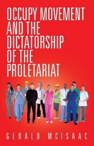 Cover for Gerald Mcisaac · Occupy Movement and the Dictatorship of the Proletariat (Paperback Book) (2015)