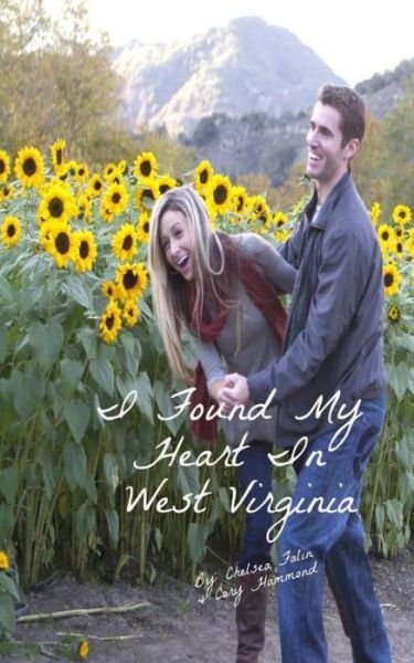 Cover for Chelsea Falin · I Found My Heart in West Virginia (Paperback Bog) (2013)